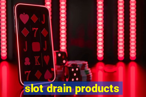 slot drain products