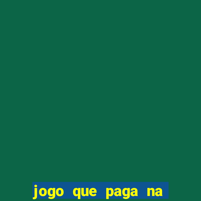 jogo que paga na hora sem deposito