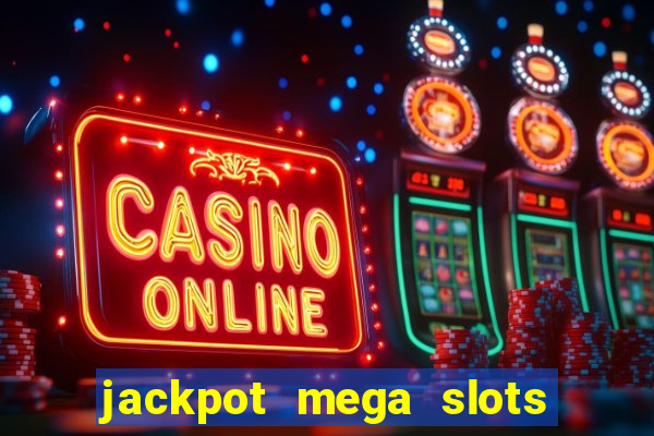 jackpot mega slots cash winner