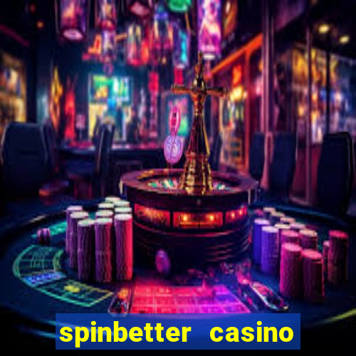 spinbetter casino no deposit bonus