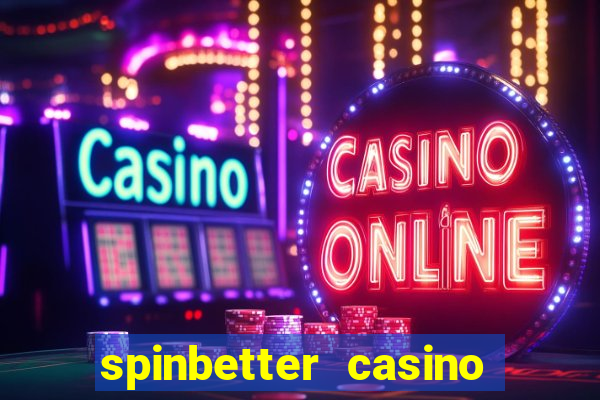 spinbetter casino no deposit bonus