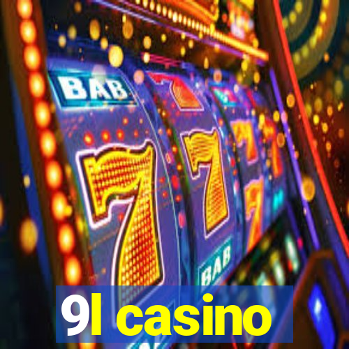 9l casino