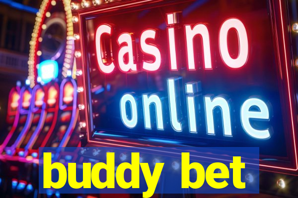 buddy bet