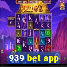 939 bet app