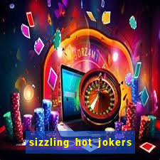 sizzling hot jokers daily jackpot slot