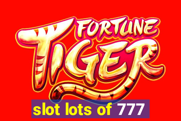 slot lots of 777