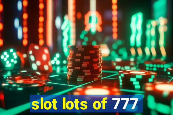 slot lots of 777