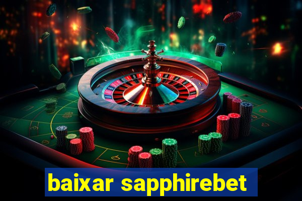 baixar sapphirebet