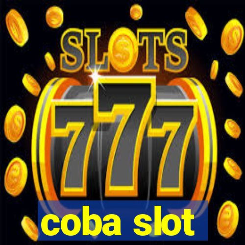 coba slot