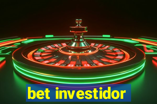 bet investidor