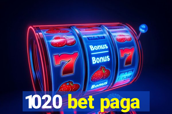 1020 bet paga