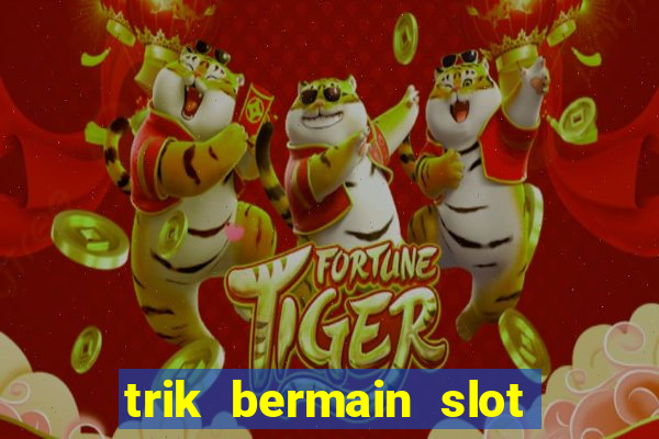 trik bermain slot higgs domino