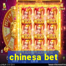 chinesa bet