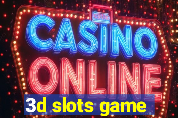 3d slots game