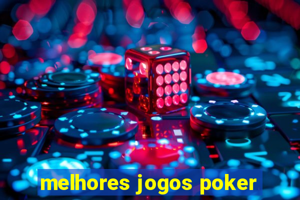 melhores jogos poker