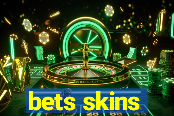 bets skins