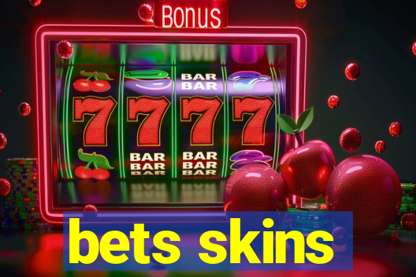 bets skins