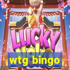 wtg bingo