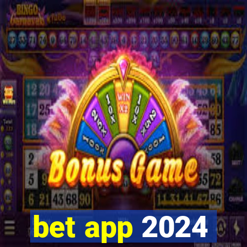 bet app 2024