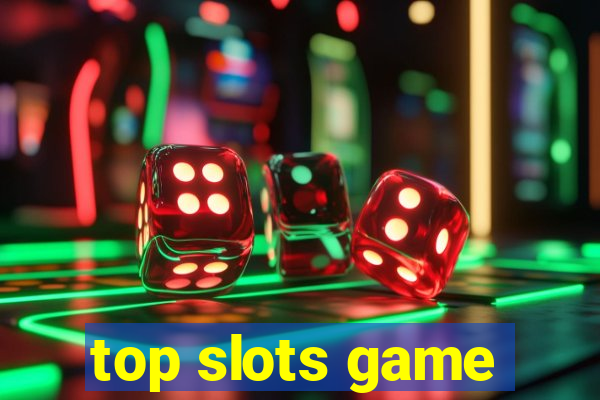 top slots game