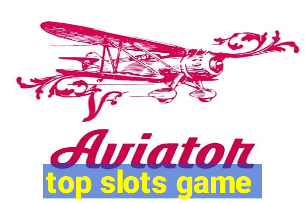 top slots game