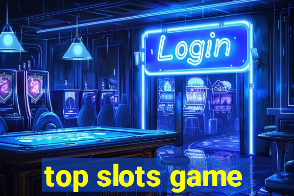 top slots game