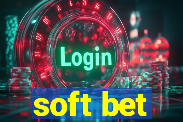 soft bet