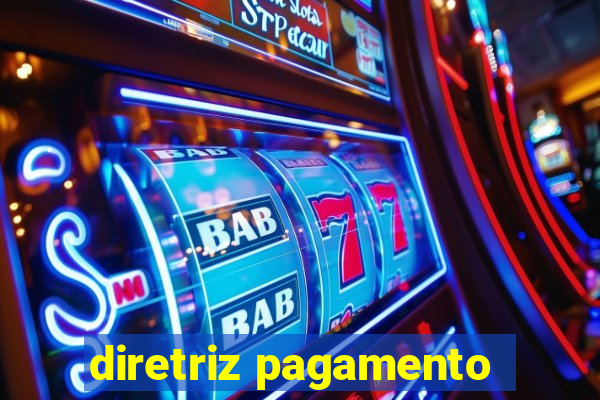 diretriz pagamento