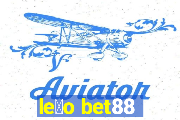 le茫o bet88