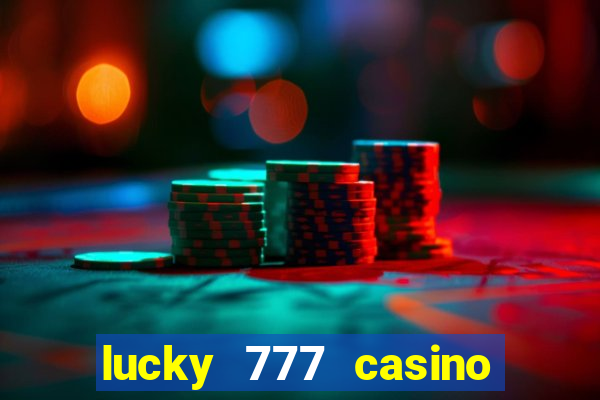 lucky 777 casino real money login