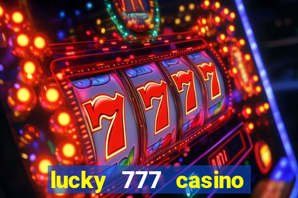 lucky 777 casino real money login