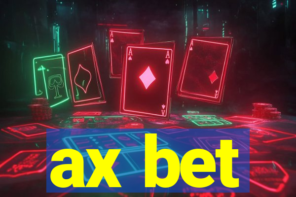 ax bet