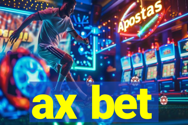 ax bet