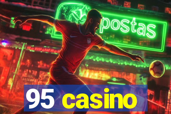 95 casino