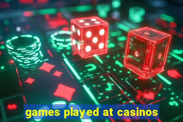 games played at casinos