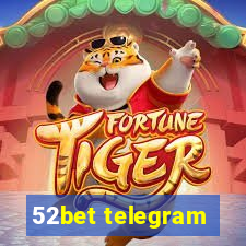 52bet telegram