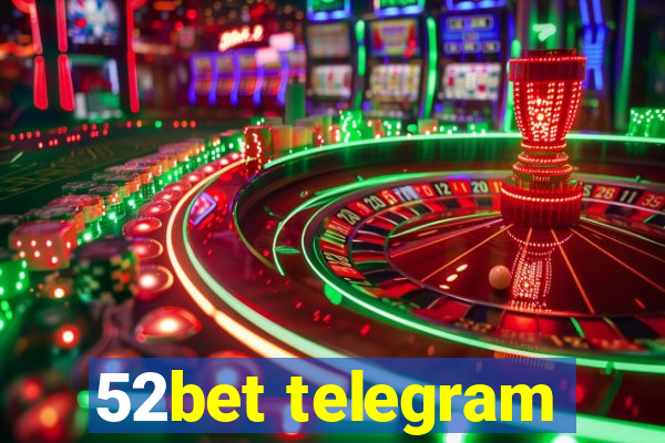 52bet telegram