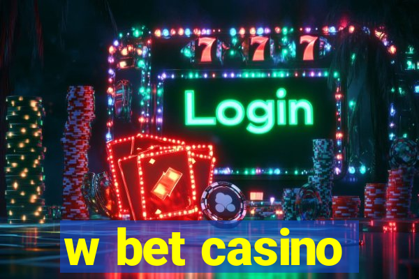 w bet casino