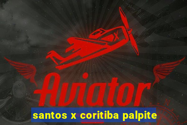 santos x coritiba palpite