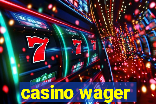 casino wager