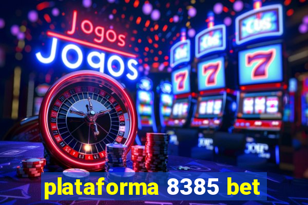 plataforma 8385 bet