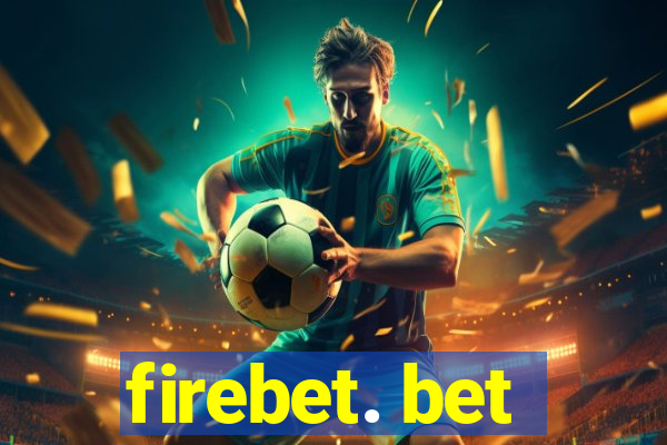 firebet. bet