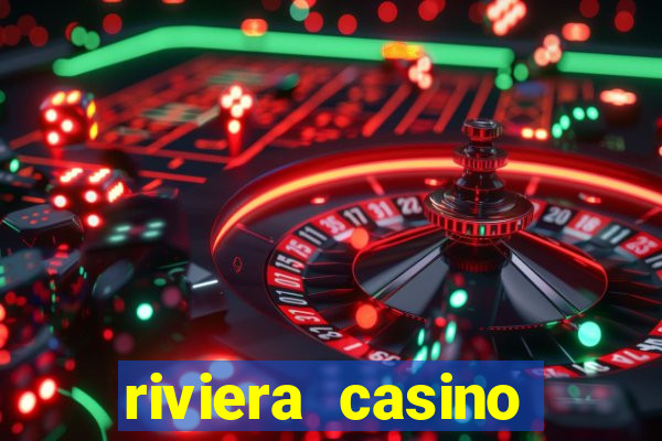 riviera casino hotel las vegas