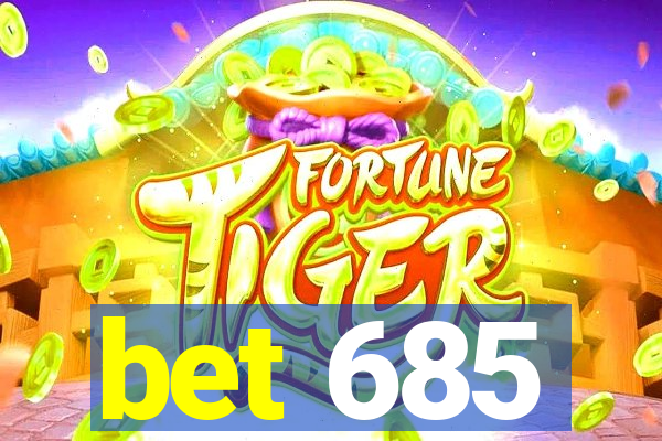 bet 685