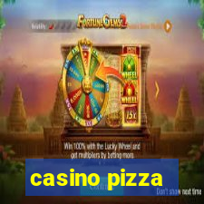 casino pizza