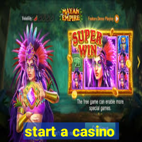 start a casino