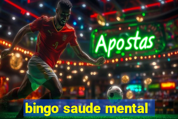 bingo saude mental