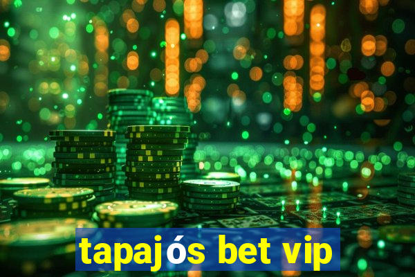 tapajós bet vip