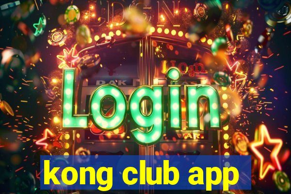 kong club app