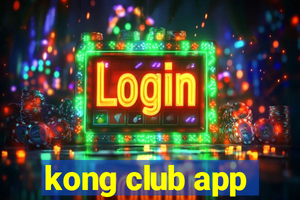 kong club app